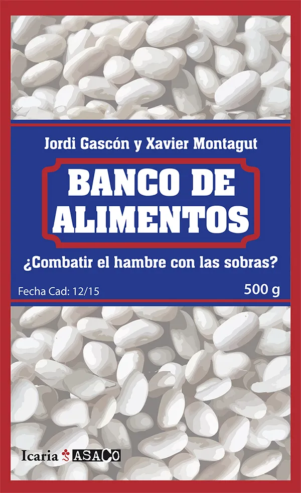 BANCO DE ALIMENTOS ¨COMBATIR EL HAMBRE CON LAS SOBRAS?