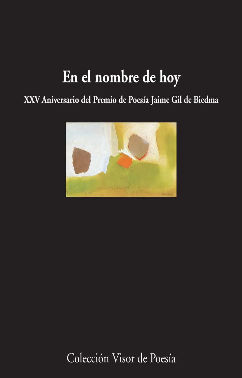 EN EL NOMBRE DE HOY -XXV ANIVERSARIO DEL PREMIO DE POESIA JAIME GIL DE BIEDMA-