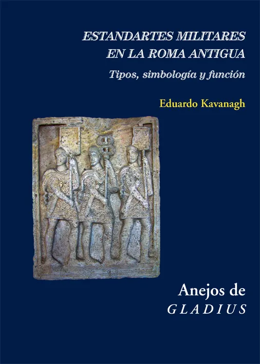 ESTANDARTES MILITARES EN LA ROMA ANTIGUA -TIPOS SIMBOLOGIA Y FUNCION-