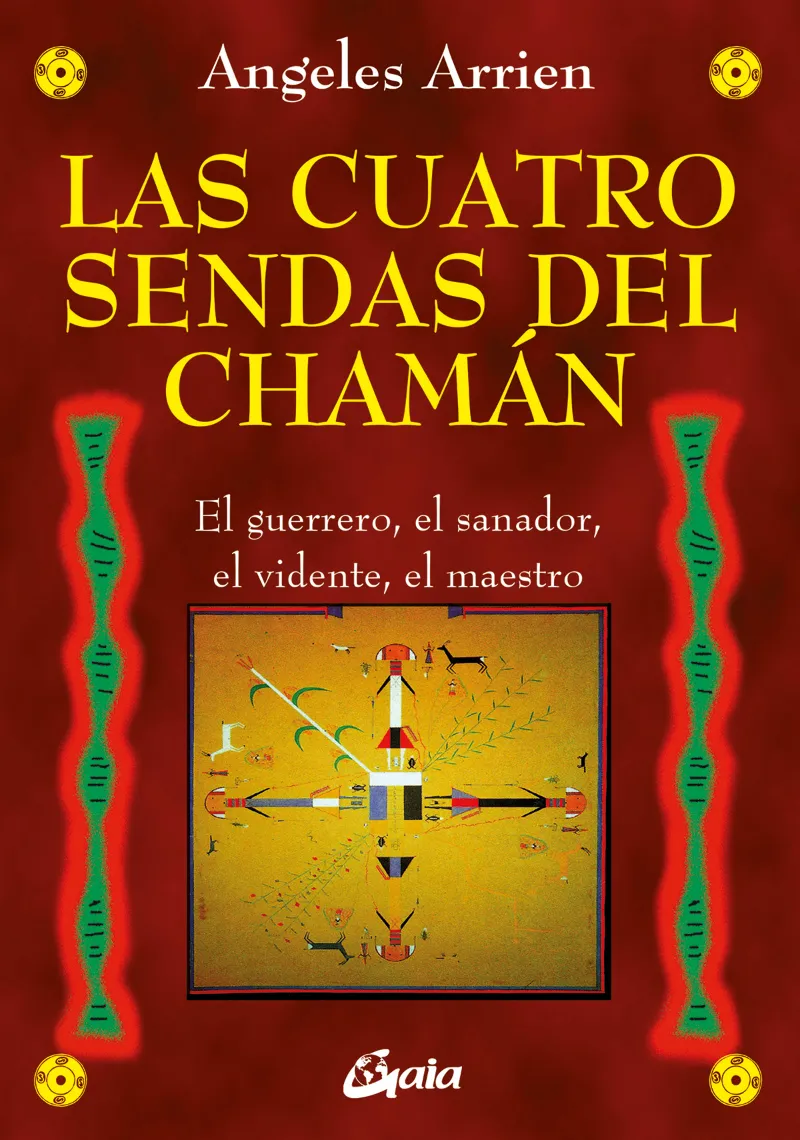 CUATRO SENDAS DEL CHAMAN, LAS