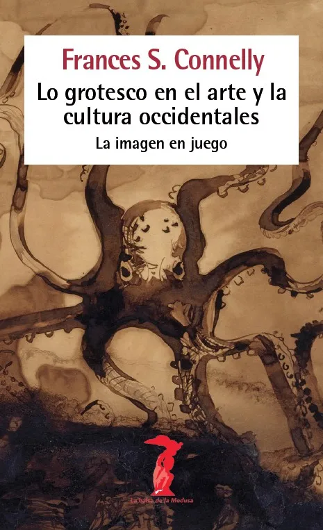 GROTESCO EN EL ARTE Y LA CULTURA OCCIDENTALES,LO -LA IMAGEN EN JUEGO-
