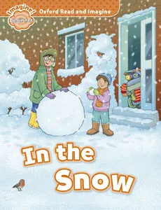 OXFORD READ AND IMAGINE BEGINNER: IN THE SNOW