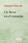Os llevo en el corazón