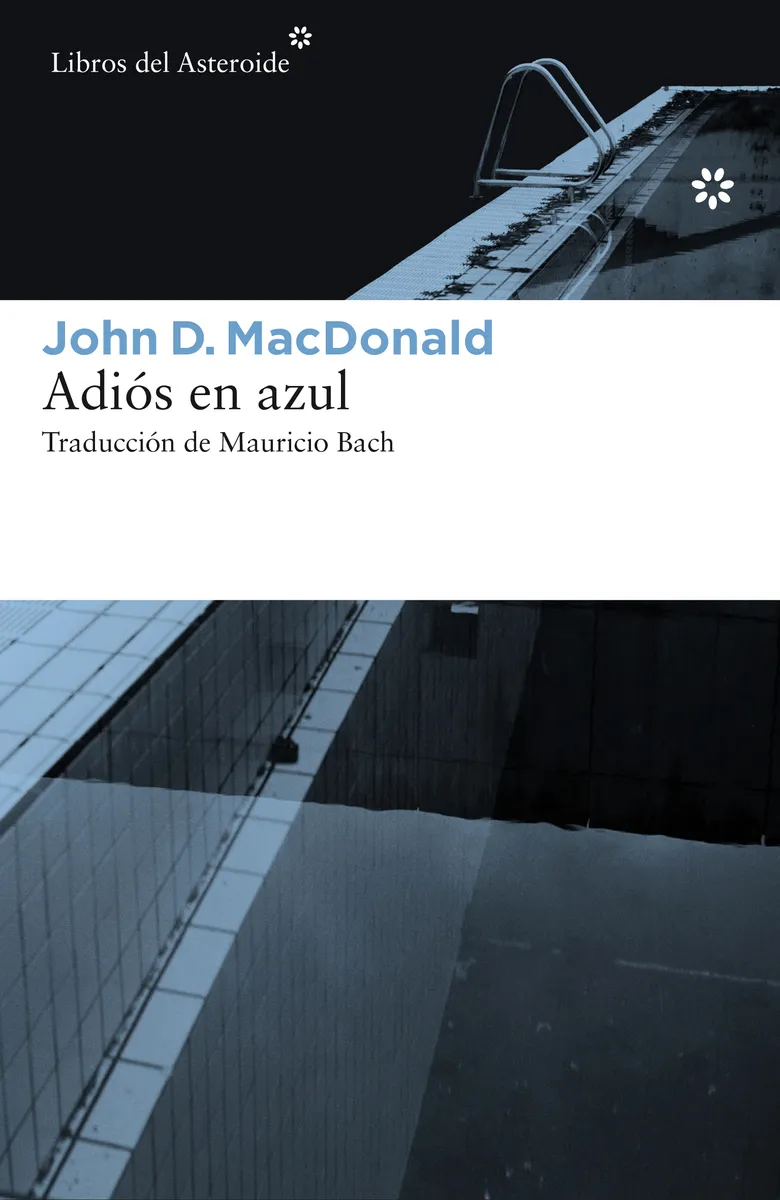 ADIOS EN AZUL -PRIMERA NOVELA DE LA SERIE DEL DETECTIVE TRAVIS MCGEE -