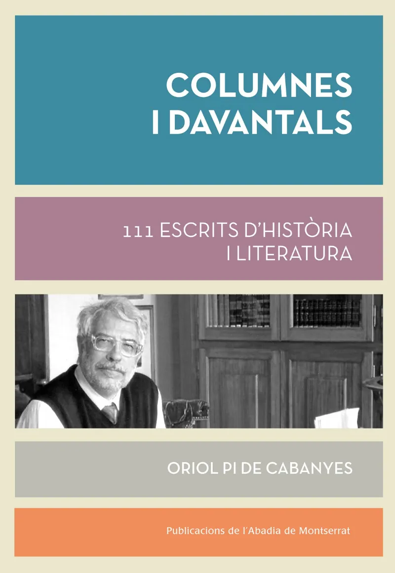 COLUMNE I DAVANTALS -111 ESCRITS D'HISTORIA I LITERATURA-