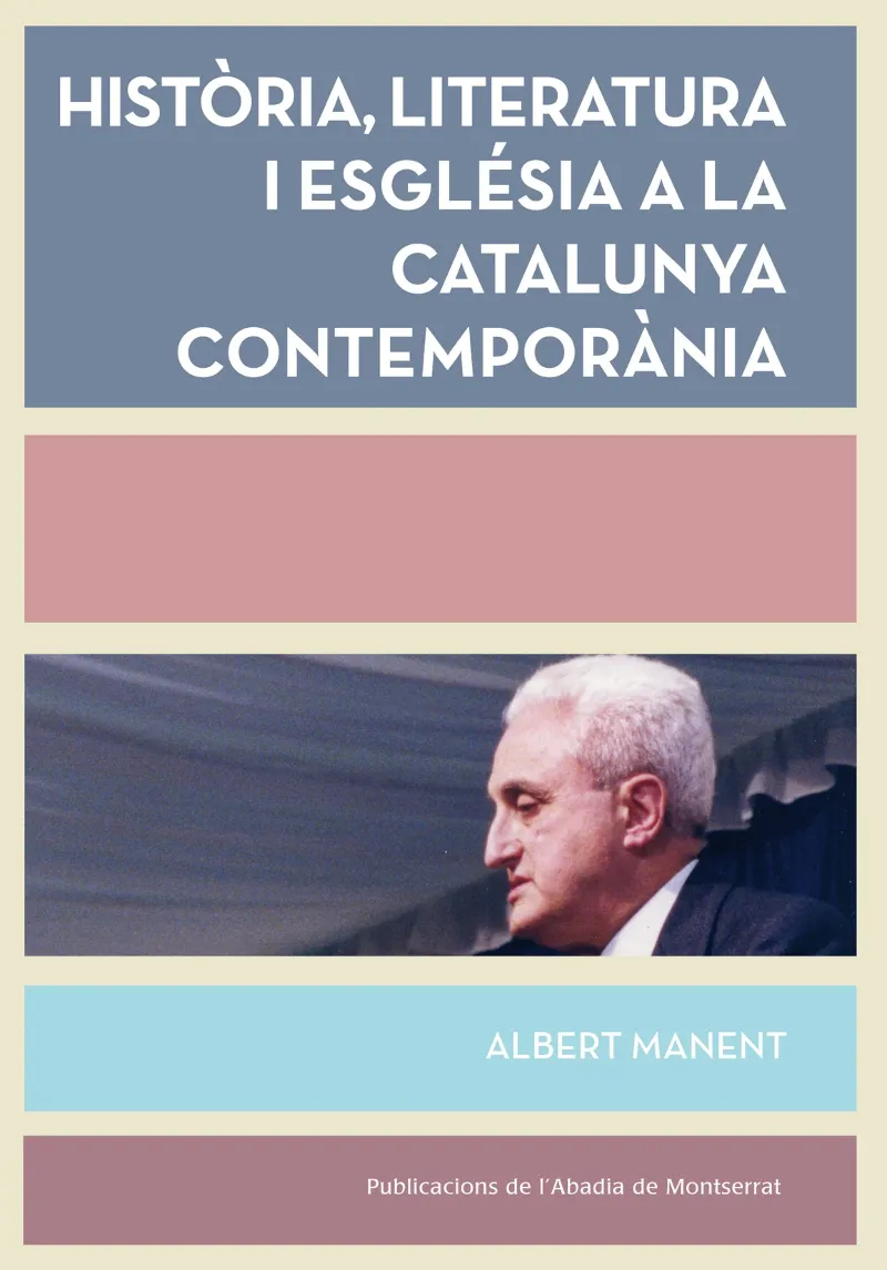 HISTORIA LITERATURA I ESGLESIA A LA CATALUNYA CONTEMPORANIA