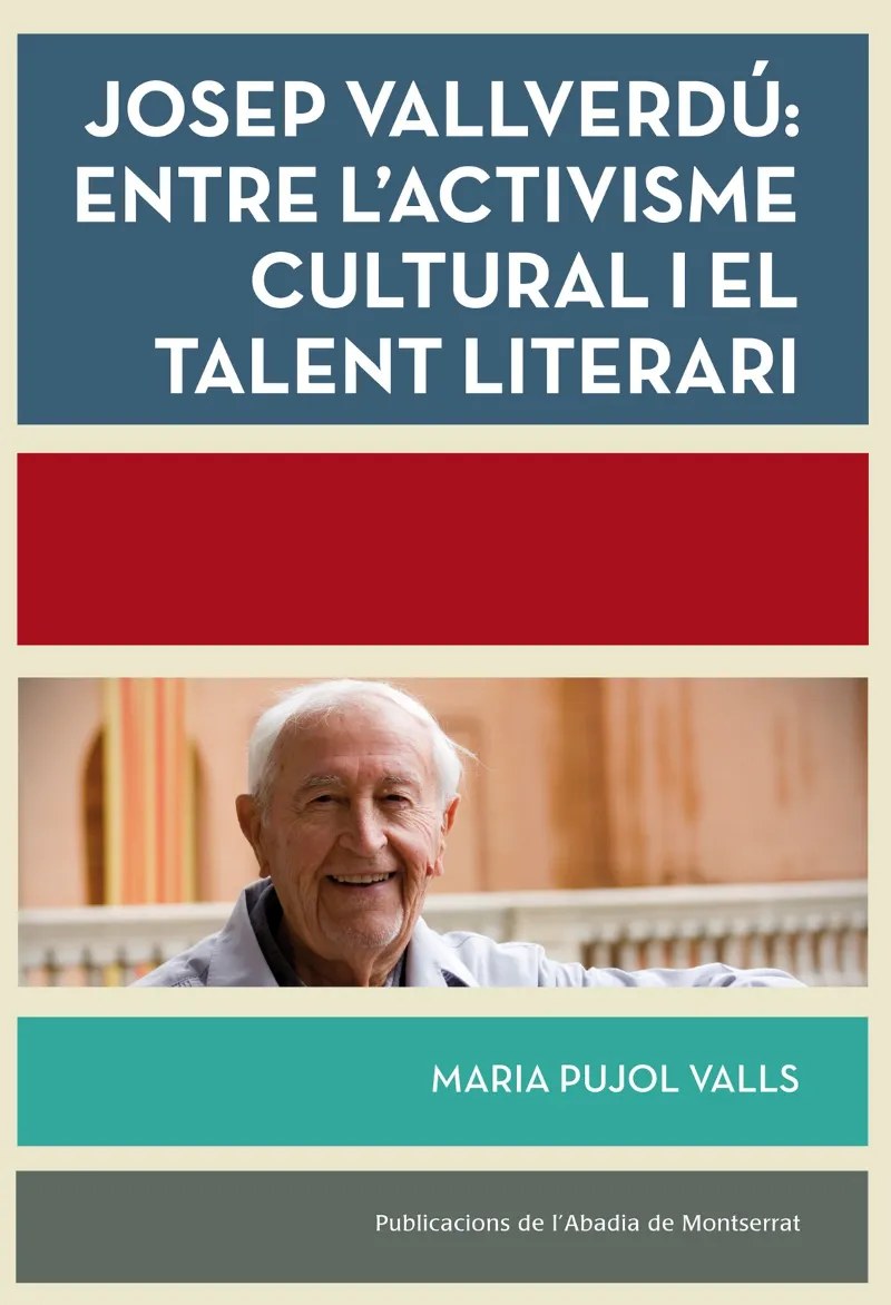 JOSEP VALLVERDU ENTRE L'ACTIVISME CULTURAL I EL TALENT LITERARI