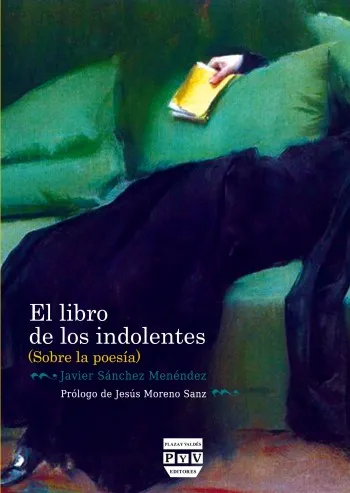 LIBRO DE LOS INDOLENTES,EL -SOBRE LA POESIA-