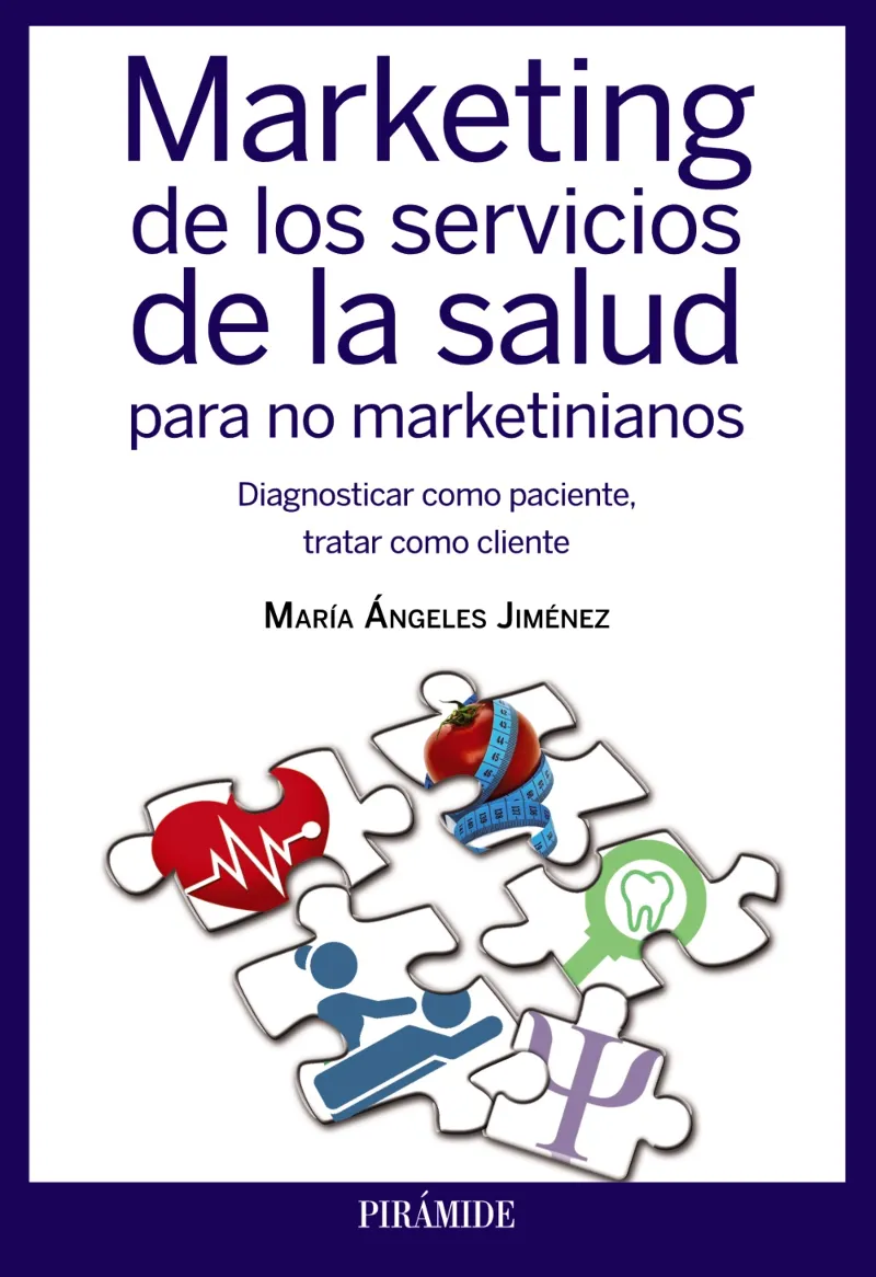Marketing de los servicios de la salud para no marketinianos