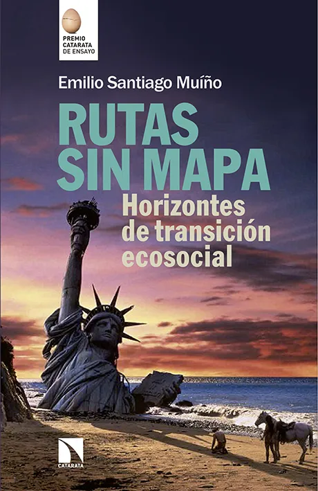 RUTAS SIN MAPA -HORIZONTES DE TRASICION ECOSOCIAL