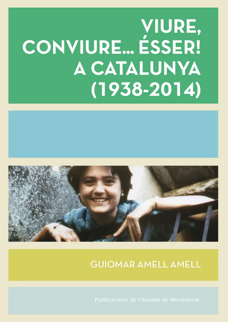 VIURE CONVIURE ... ESER A CATALUNYA 1938-2014