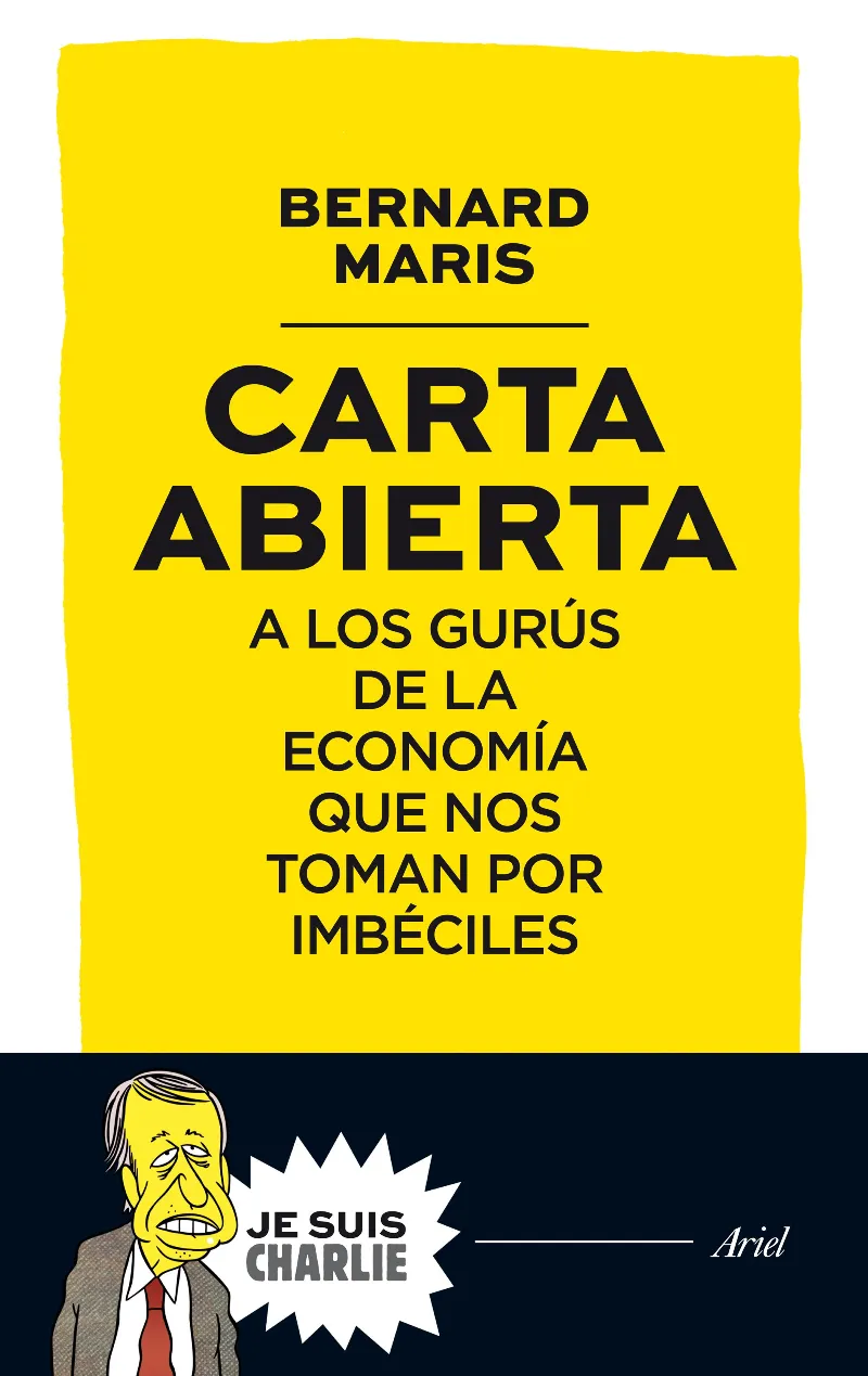 CARTA ABIERTA A LOS GURUS DE LA ECOMONIA QUE NOS TOMAN POR