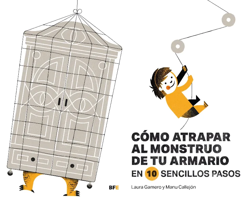 COMO ATRAPAR AL MONSTRUO DE TU ARMARIO -EN 10 SENCILLOS PASOS-