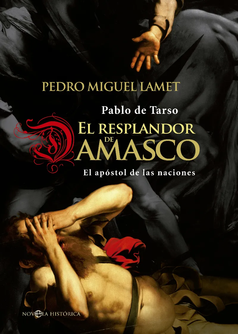 RESPLANDOR DE DAMASCO,EL -PABLO DE TARSO-