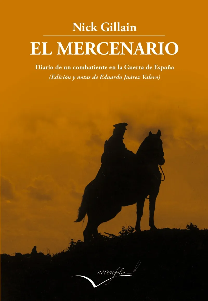 MERCENARIO,EL -DIARIO DE UN COMBATIENTE EN LA GUERRA DE ESPAÑA-