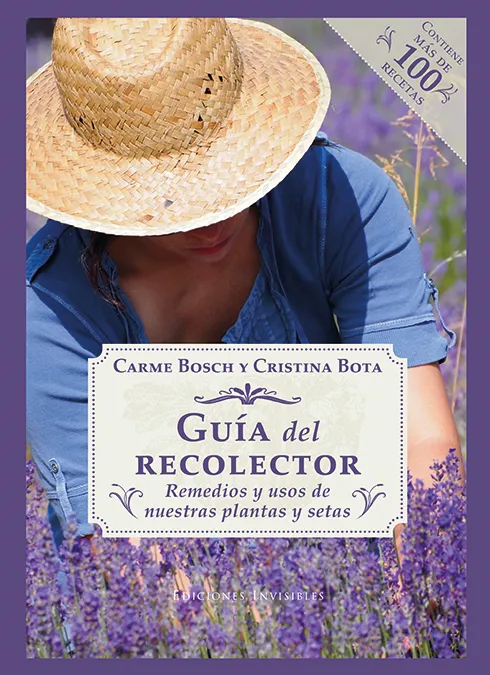 GUIA DEL RECOLECTOR -REMEDIOS Y USOS DE NUESTRAS PLANTAS Y SETAS-