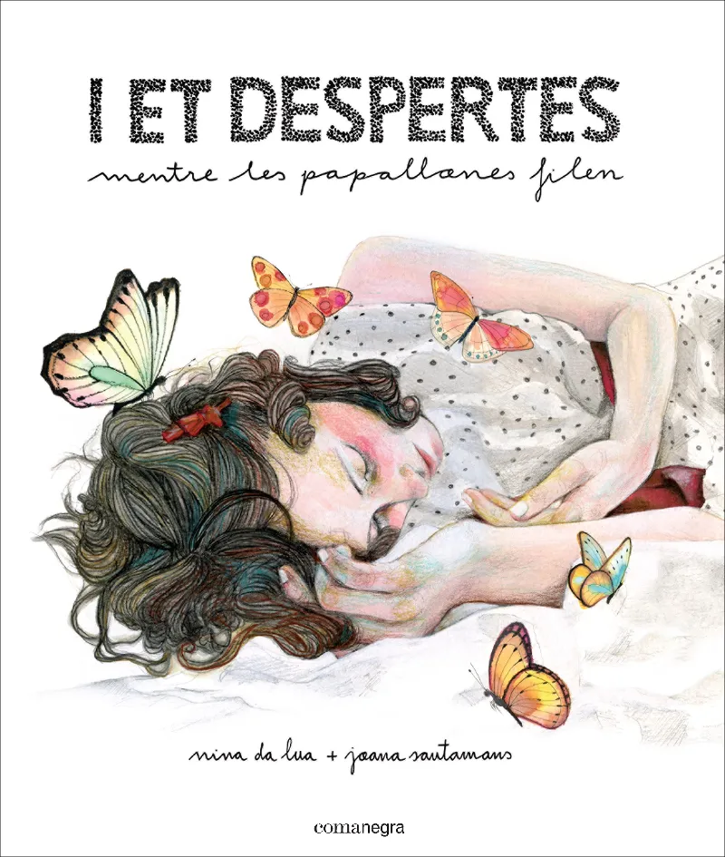 I ET DESPERTES MENTRE LES PAPALLONES FILEN