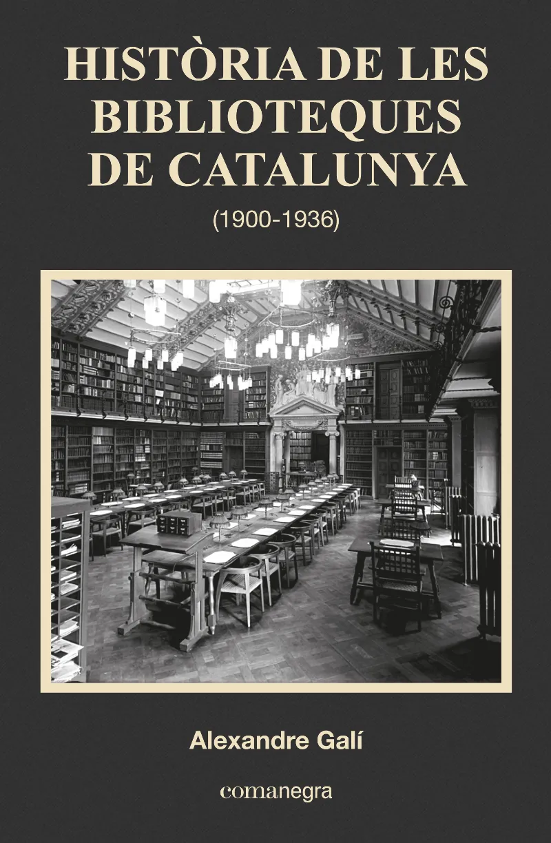 HISTORIA DE LES BIBLIOTEQUES DE CATALUNYA 1900-1936