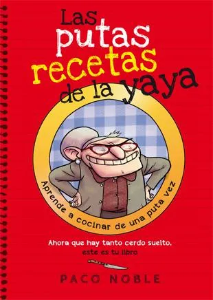 PUTAS RECETAS DE LA YAYA, LAS