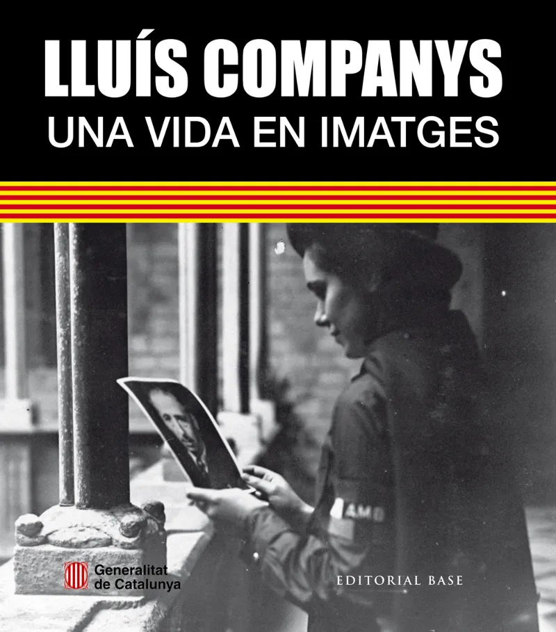 LLUIS COMPANYS UNA VIDA EN IMATGES