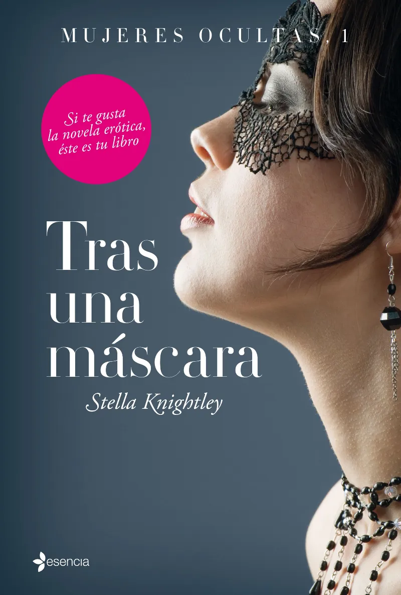 TRAS UNA MASCARA -MUJERES OCULTAS 1-