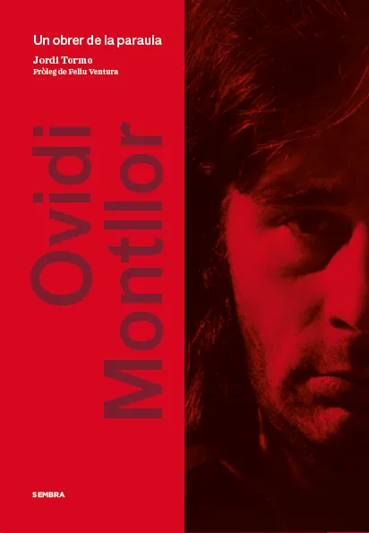 OVIDI MONTLLOR -UN OBRER DE LA PARAULA-