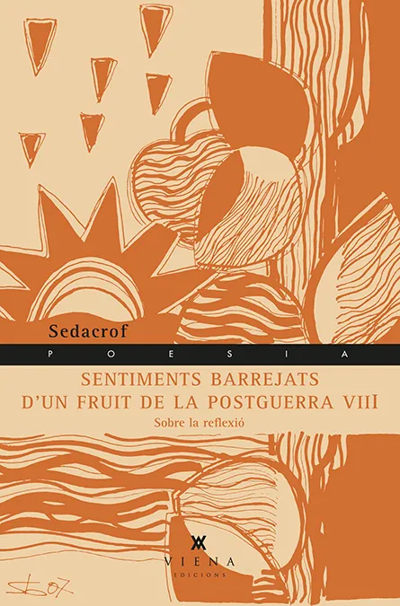 SENTIMENTS BARREJATS D'UN FRUIT DE LA POSTGUERRA VIII -SOBRE LA REFLEXIO-