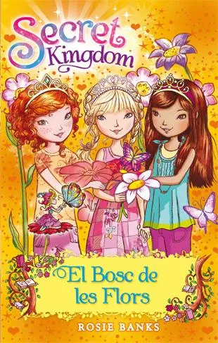 SECRET KINGDOM 13 -EL BOSC DE LES FLORS-