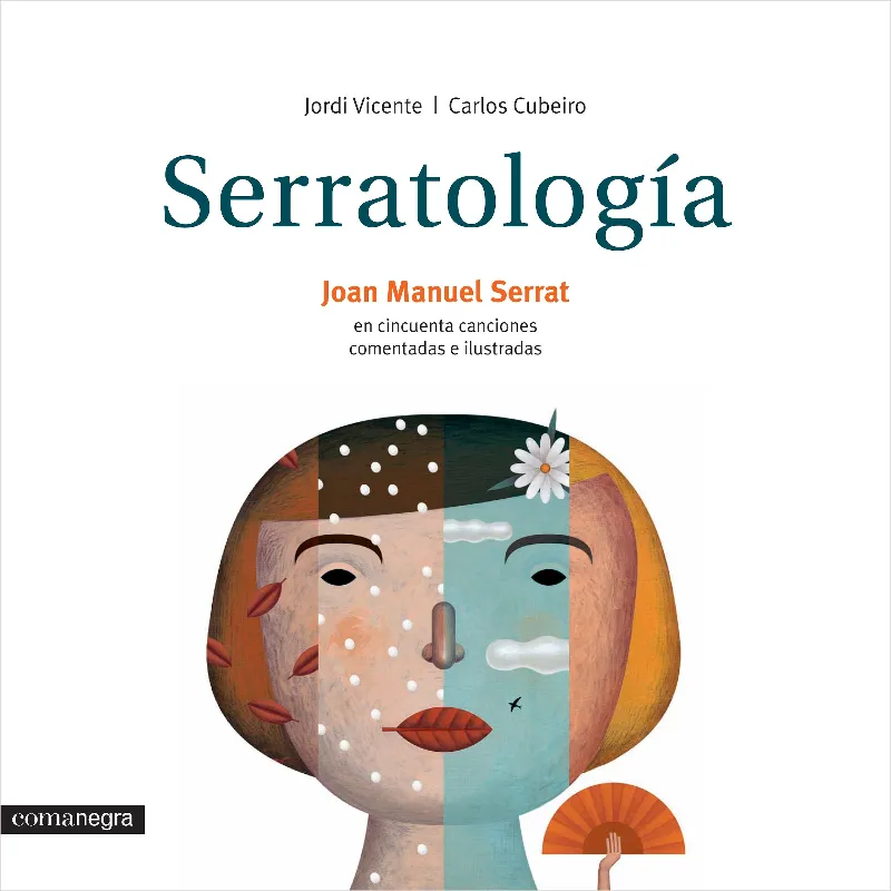 SERRATOLOGIA. CINCUENTA CANCIONES COMENTADAS E ILU