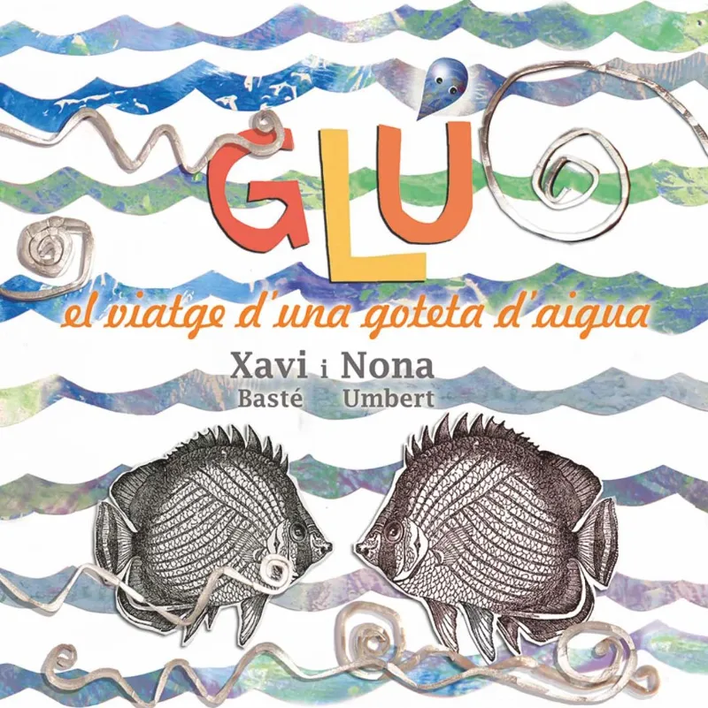 GLU EL VIATGE D'UNA GOTETA D'AIGUA