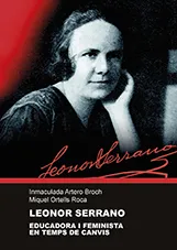 LEONOR SERRANO -EDUCADORA I FEMINISTA EN TEMPS DE CANVIS-