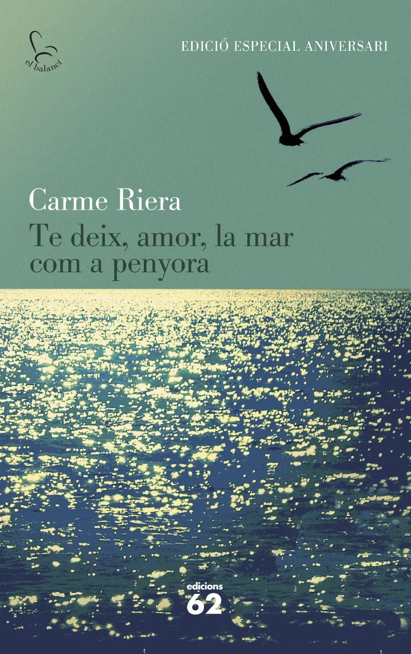 Te deix, amor, la mar com a penyora (40 aniv.)