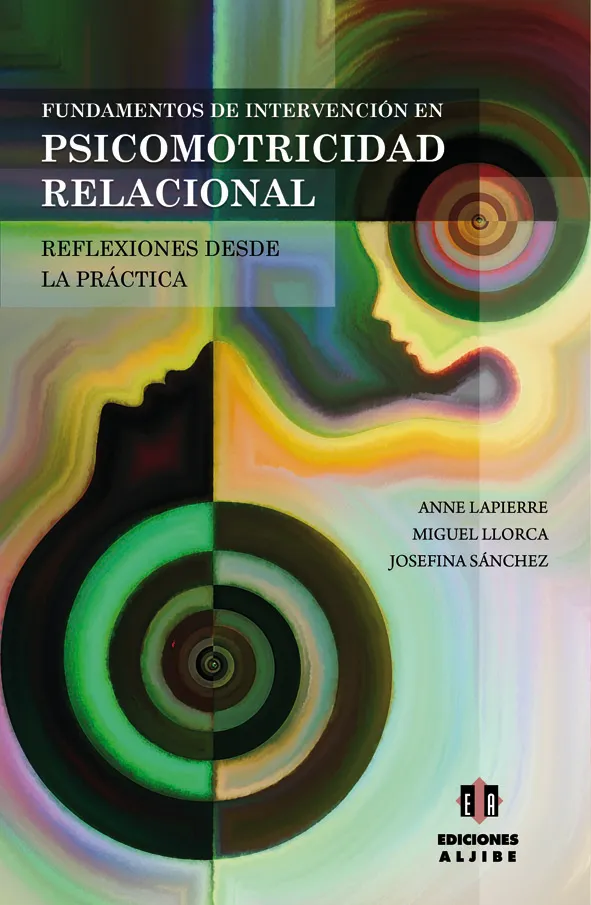 Fundamentos de intervención en psicomotricidad relacional