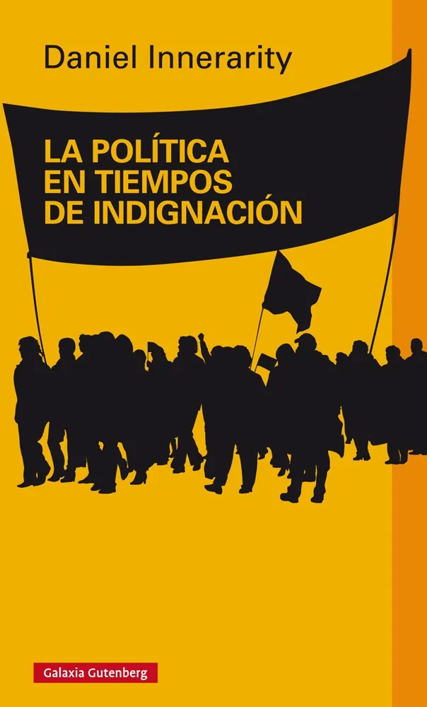 POLITICA EN TIEMPOS DE INDIGNACION,LA