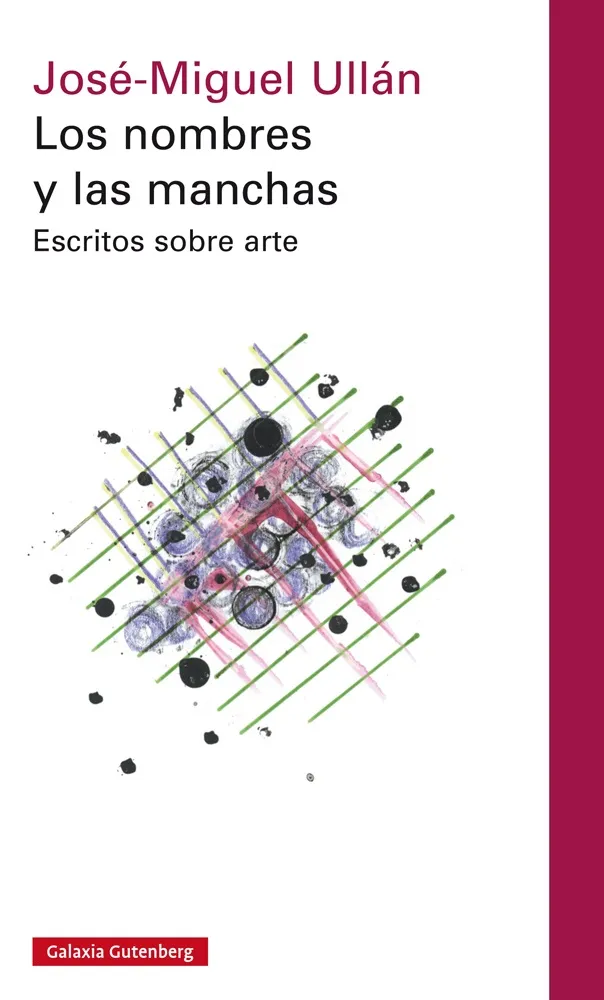 NOMBRES Y LAS MANCHAS,LOS -ESCRITOS SOBRE ARTE-
