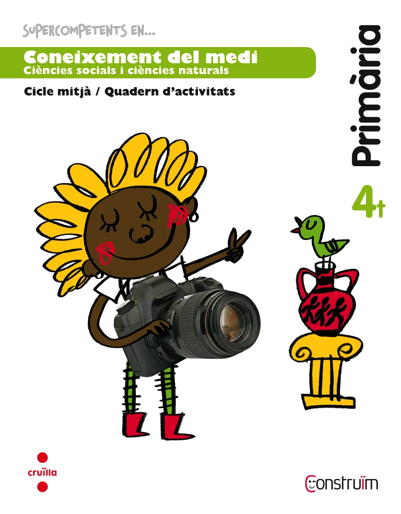 4t EP SUPERCOMPETENTS EN... CONEIXEMENT DEL MEDI. QUADERN D'ACTIVITATS. CONSTRUÏM-15