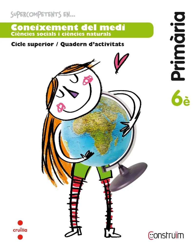 6è EP SUPERCOMPETENTS EN... CONEIXEMENT DEL MEDI. QUADERN D'ACTIVITATS. CONSTRUÏM-15