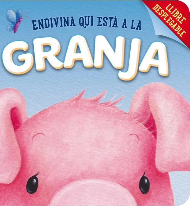 ENDEVINA QUI ESTA A LA GRANJA -LLIBRE DESPLEGABLE-