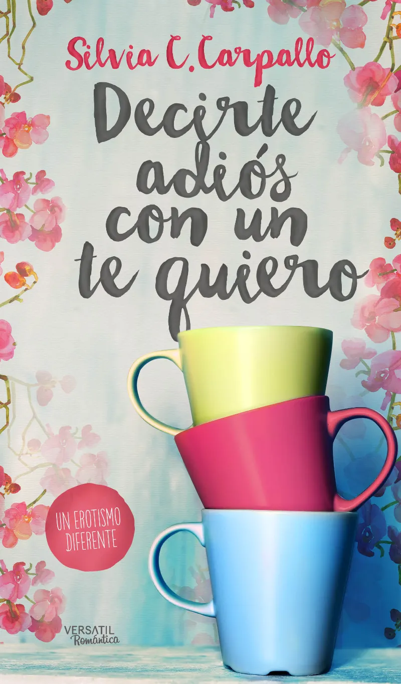 DECIRTE ADIOS CON UN TE QUIERO