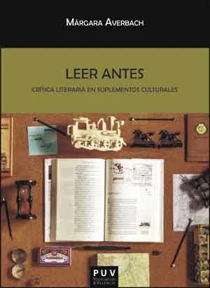 LEER ANTES -CRITICA LITERARIA EN SUPLEMENTOS CULTURALES-