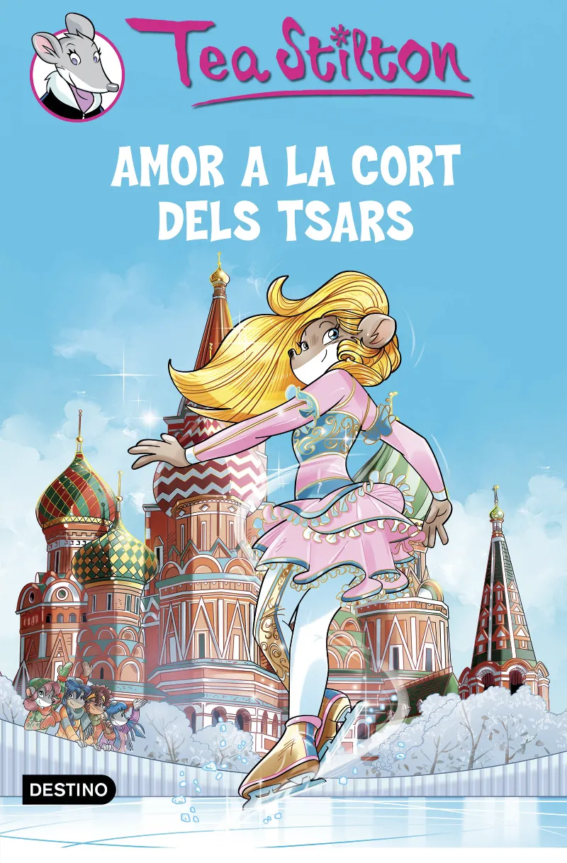 TEA STILTON 21 -AMOR A LA CORT DELS TSARS