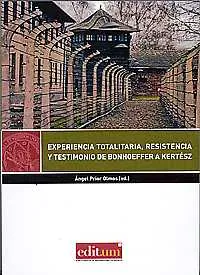EXPERIENCIA TOTALITARIA RESISTENCIA Y TESTIMONIO DE BONHOEFFER
