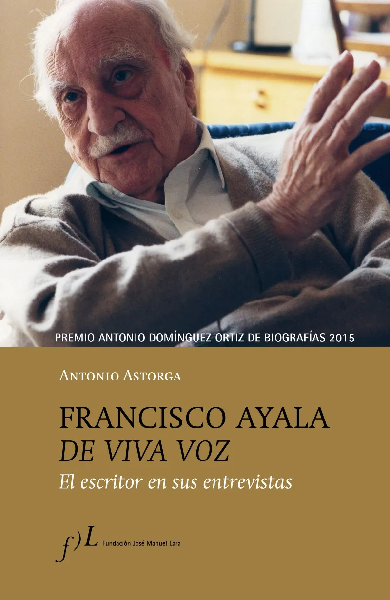 FRANCISCO DE AYALA DE VIVA VOZ