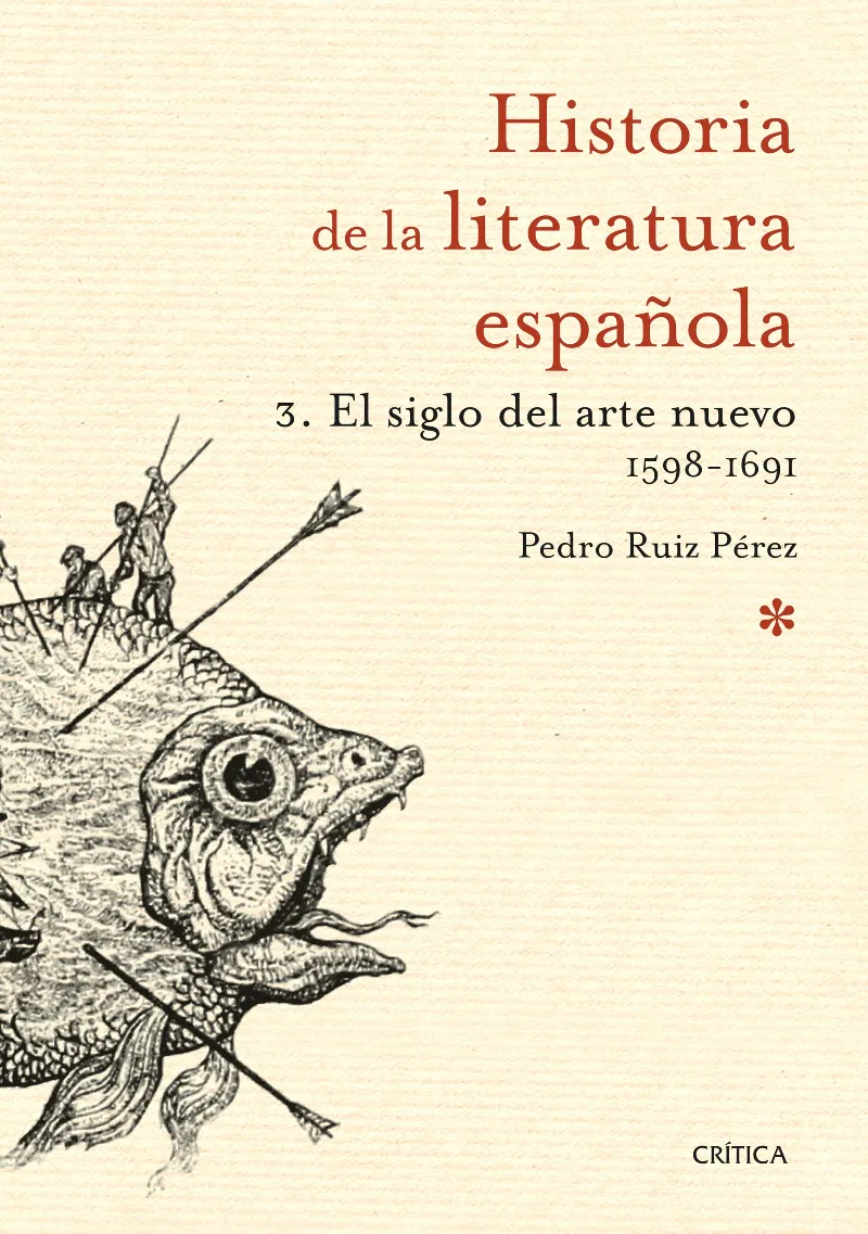 HISTORIA DE LA LITERATURA ESPAÑOLA 03 EL SIGLO DEL ARTE NUEVO 1598-1691