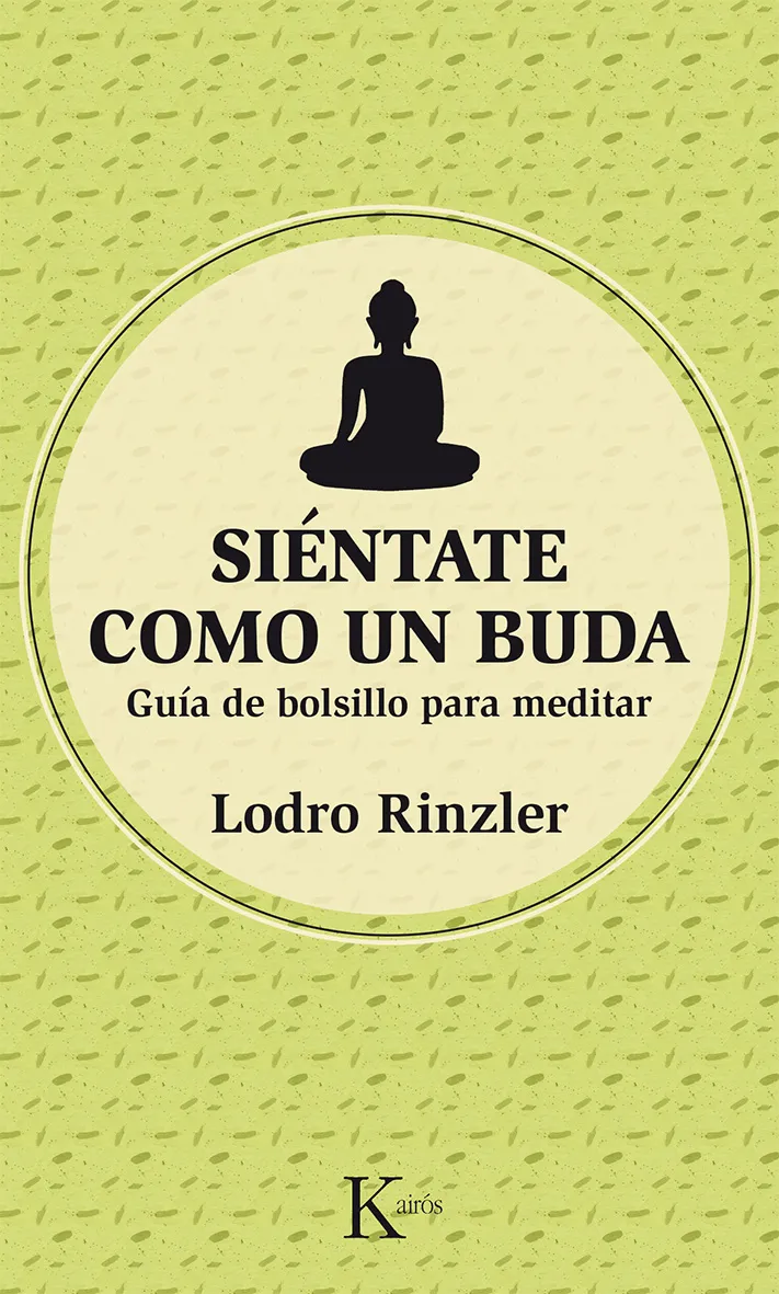 SIENTATE COMO BUDA -GUIA DE BOLSILLO PARA MEDITAR-