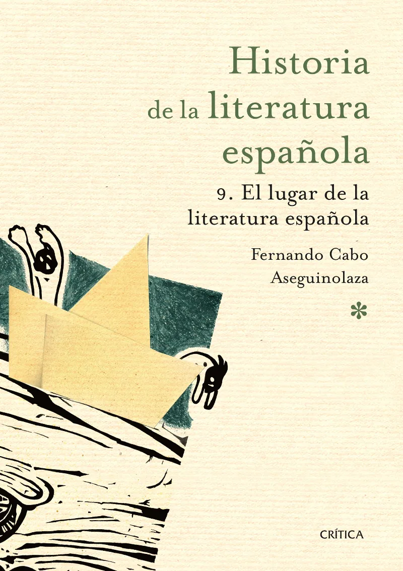 HISTORIA DE LA LITERATURA ESPAÑOLA 09 EL LUGAR DE LA LITERATURA ESPAÑOLA