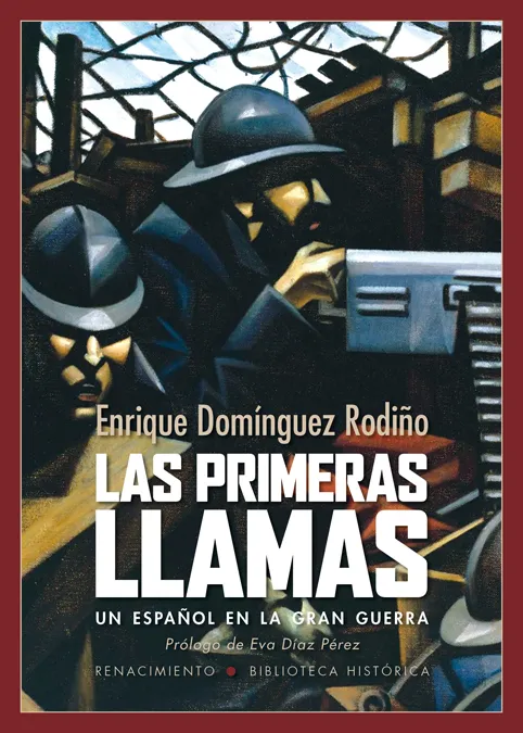 PRIMERAS LLAMAS,LA -UN ESPAÑOL EN LA GRAN GUERRA-