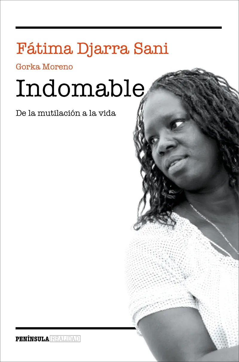 INDOMABLE.DE LA MUTILACION A LA VIDA
