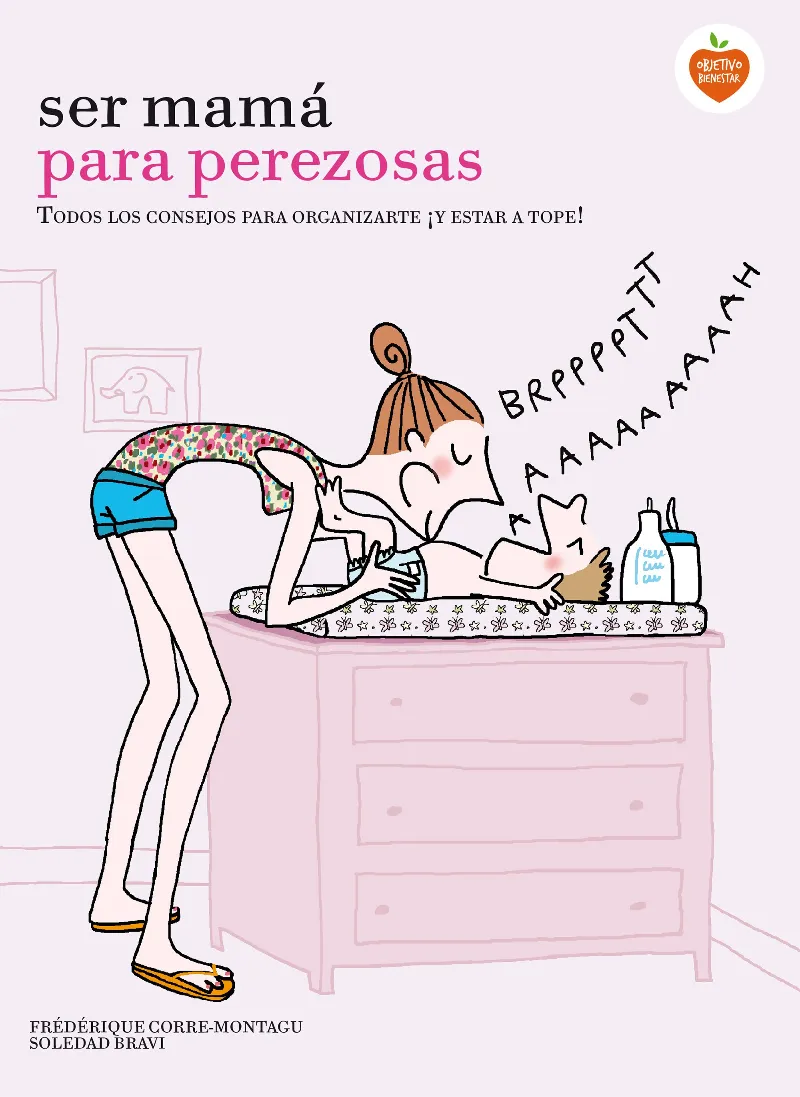 SER MAMA PARA PEREZOSAS