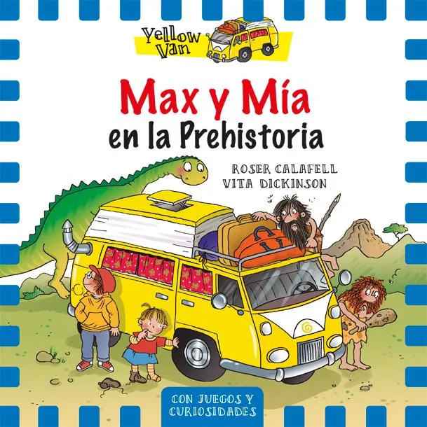 MAX Y MIA EN LA PREHISTORIA -YELLOW VAN-